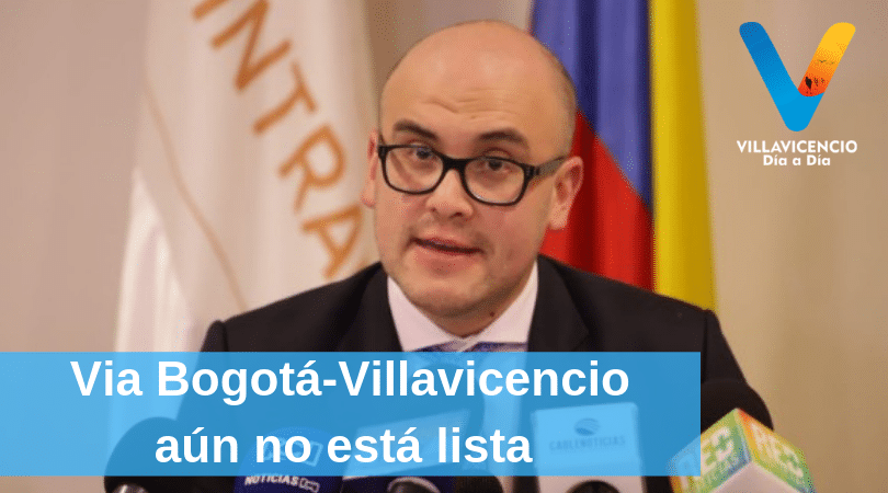 El Viceministro De Transporte Dice Que Aún No Está Lista La Vía Al ...